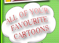 All of your favourite cartoons